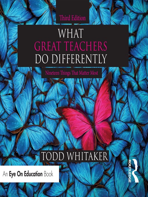 Title details for What Great Teachers Do Differently by Todd Whitaker - Available